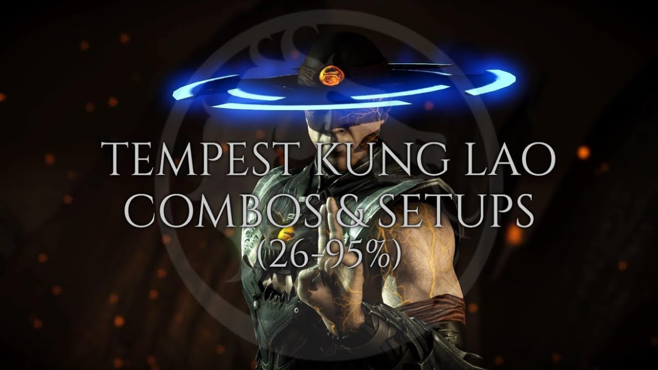 MKX - Tempest Kung Lao Combos & Setups (26-95%)