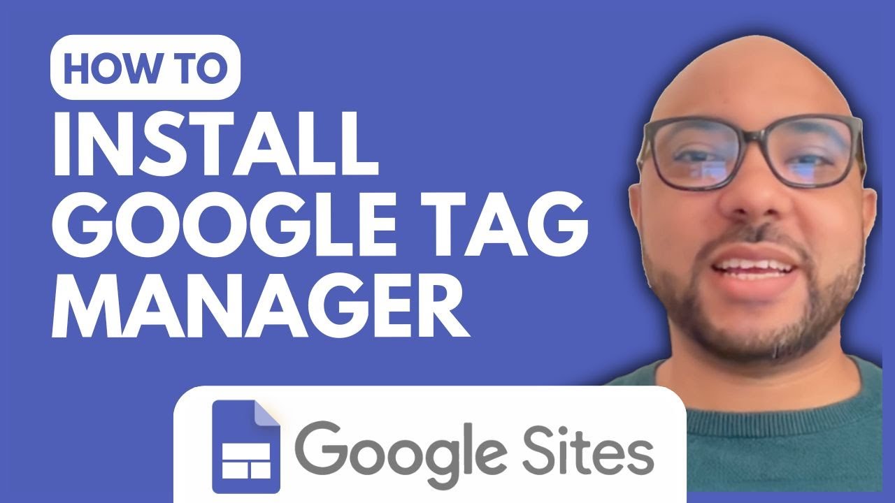 How To Install Google Tag Manager On Google Sites