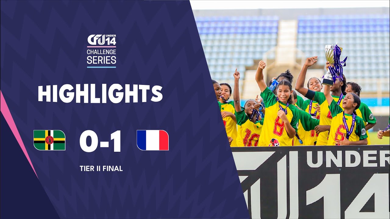 Dominica v. French Guiana | Tier-II Final | FULL HIGHLIGHTS | 2025 CFU U14 Challenge Series Girls