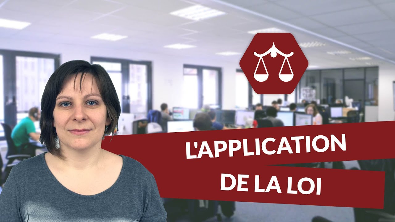 L'application de la loi - Droit - digiSchool
