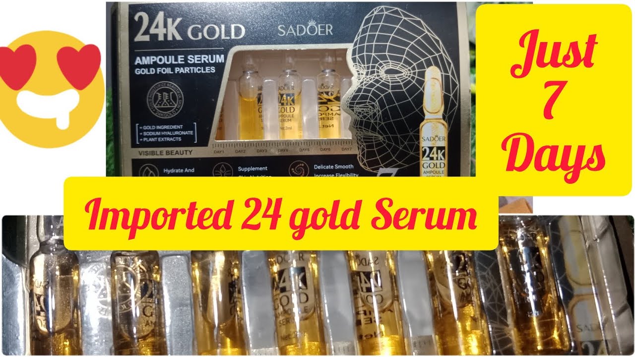 imported sadoer 24k gold serum just 7 days 💯 result#skincare #cosmetic #beautiful