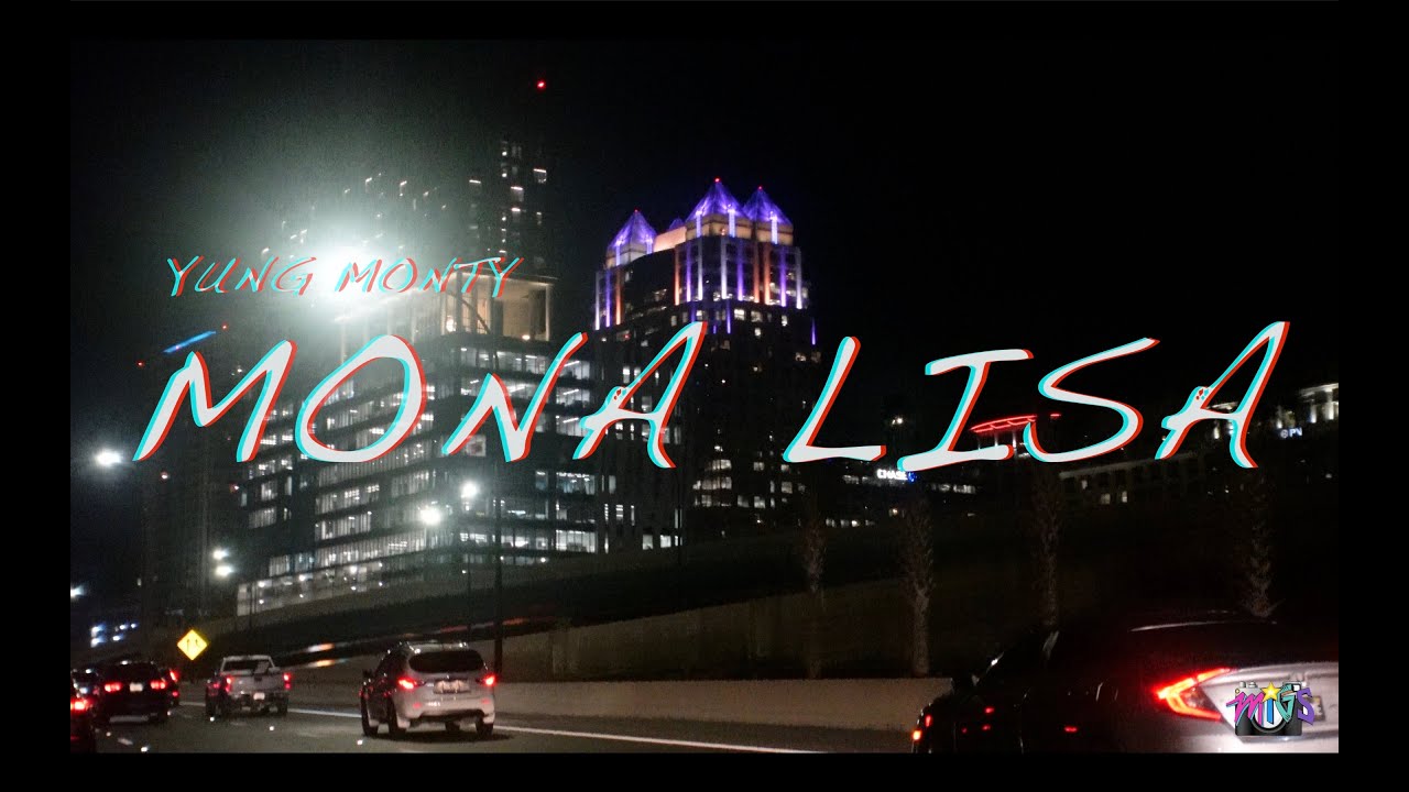 Yung Monty - Mona Lisa (Directed by wemadeitmigs)
