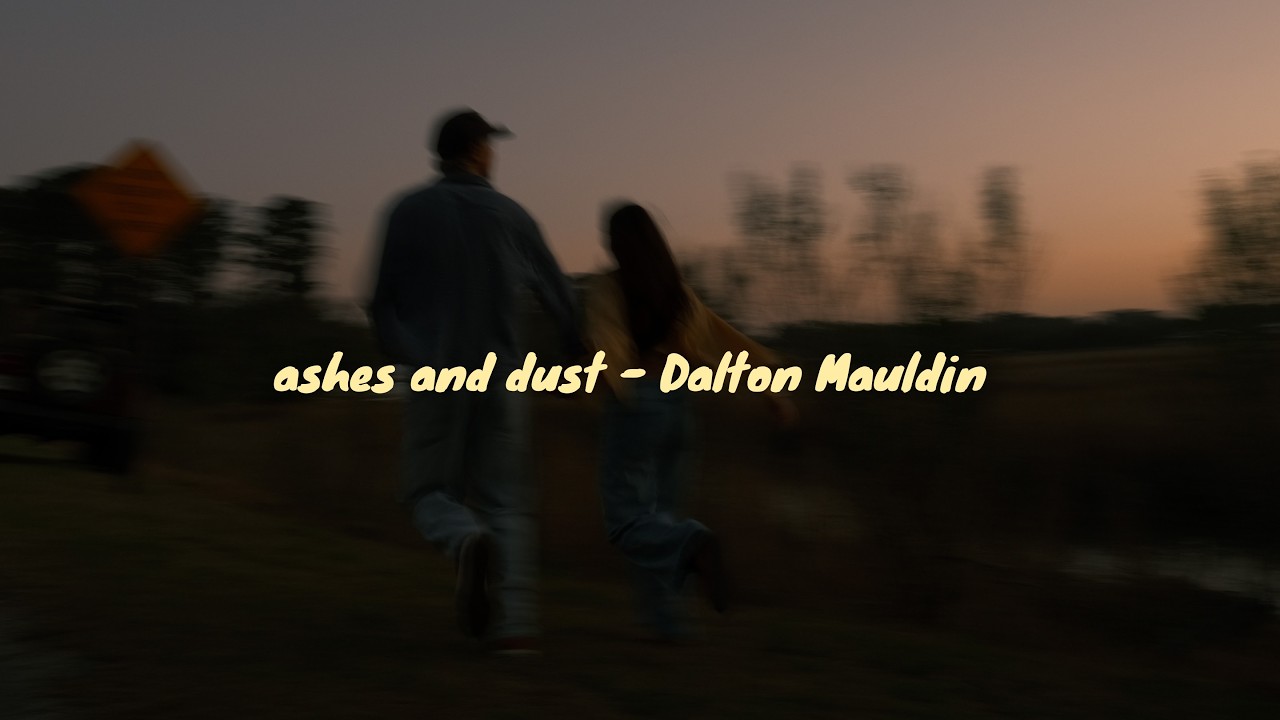 ashes and dust - Dalton Mauldin (Official Audio)