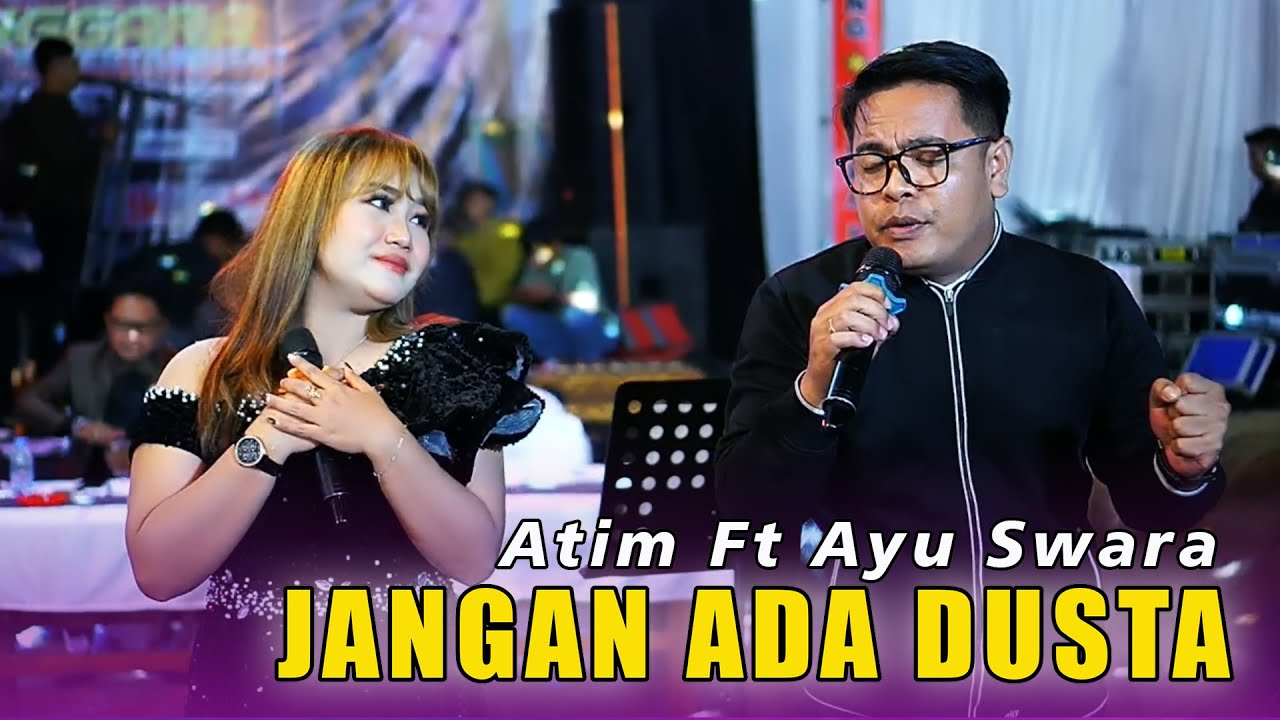 ATIM SATUS FT AYU SWARA - JANGAN ADA DUSTA || ANGGARA ENTERTAINMENT