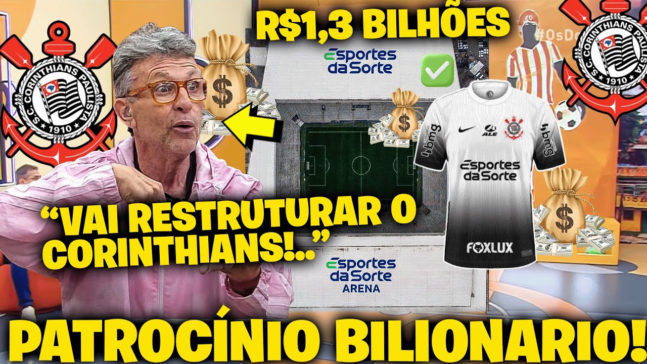 💰PATROC&Iacute;NIO BILION&Aacute;RIO NO CORINTHIANS! ARENA TER&Aacute; NOVO NOME E TORCIDA FICA EM &Ecirc;XTASE!