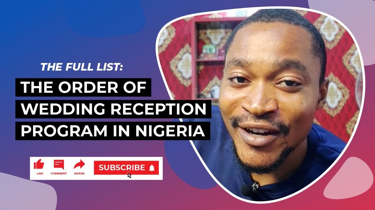 The Full List: The Order Of Wedding Reception Program In Nigeria