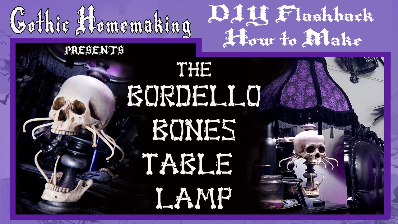 How to Make a Bordello Bones Table Lamp - DIY Flashback - Gothic Homemaking Presents