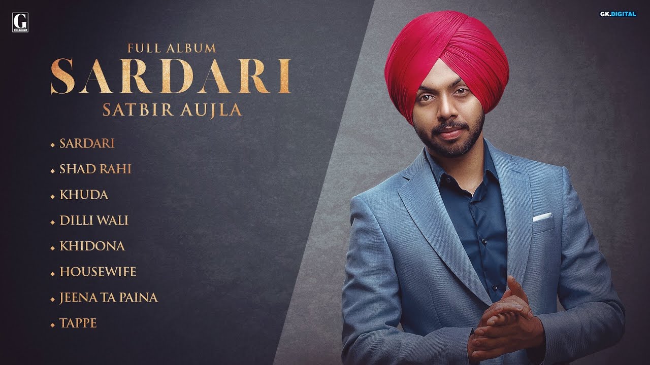 SARDARI : SATBIR AUJLA (Full Album) GK.DIGITAL | Punjabi Songs 2019 | Geet MP3