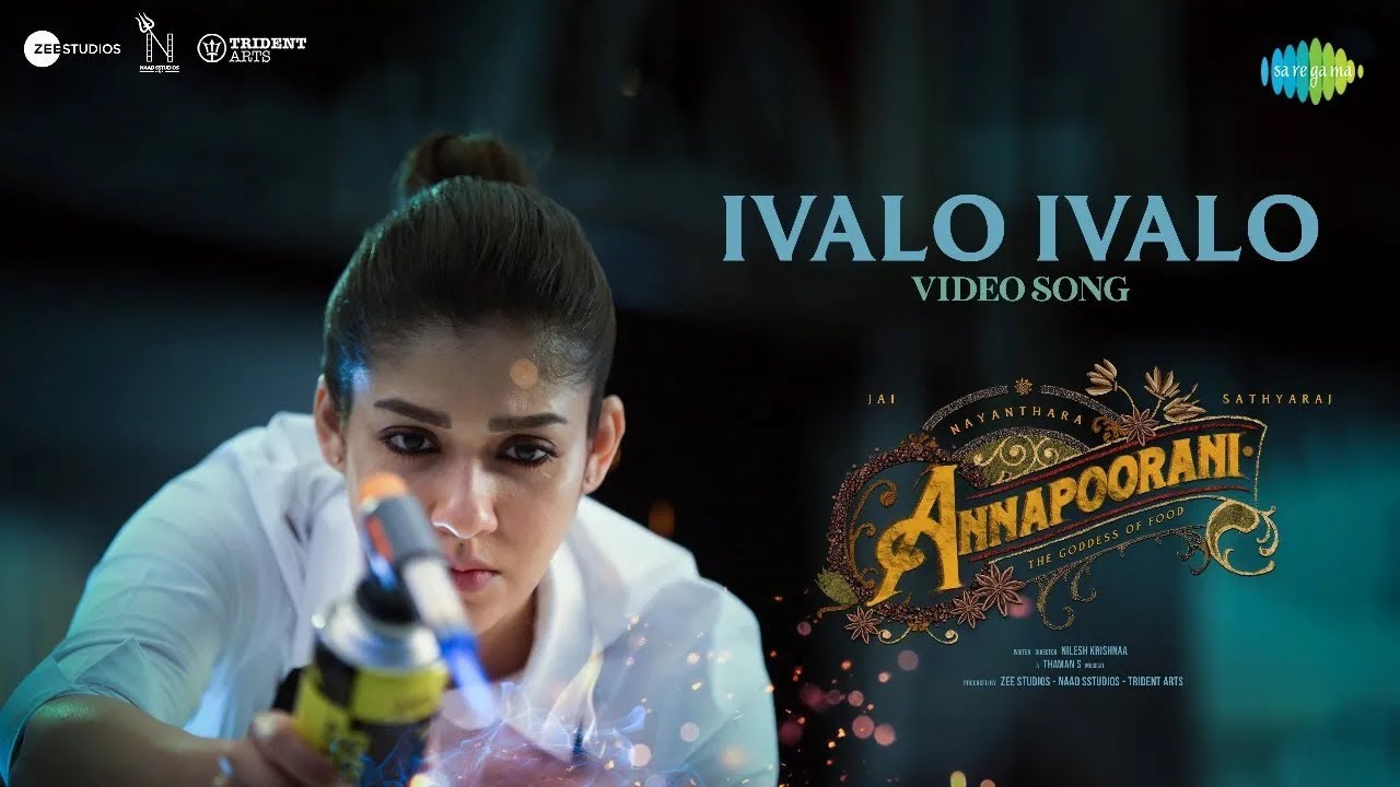 Ivalo Ivalo - Video Song | Annapoorani - The Goddess Of Food | Nayanthara | Nilesh | Thaman S