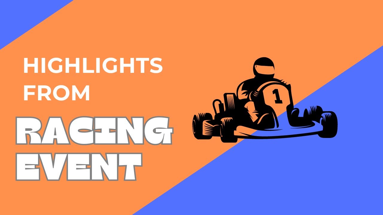 Racing Event - Highlights