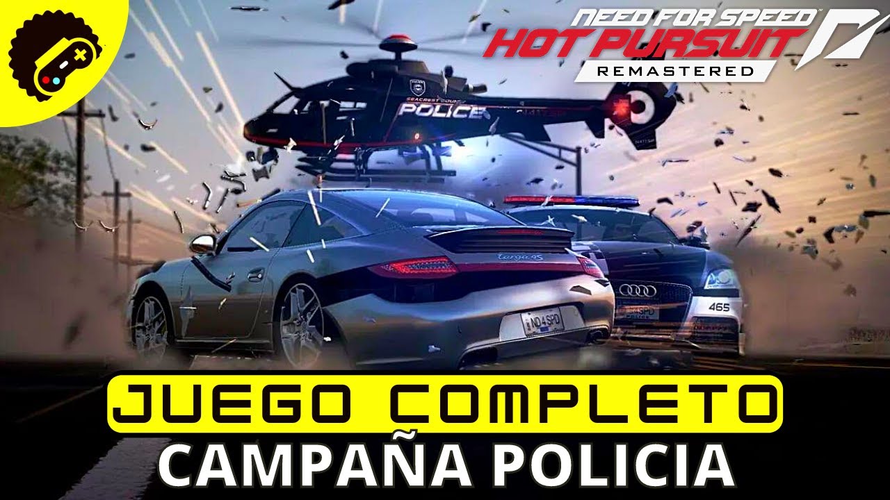 NEED FOR SPEED: HOT PURSUIT Remastered | Historia POLICIA | FULL GAME