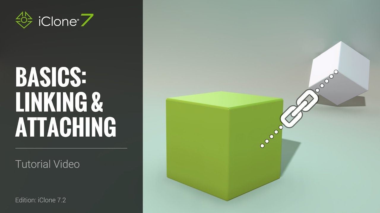iClone 7 Basics Tutorial - Linking and Attaching