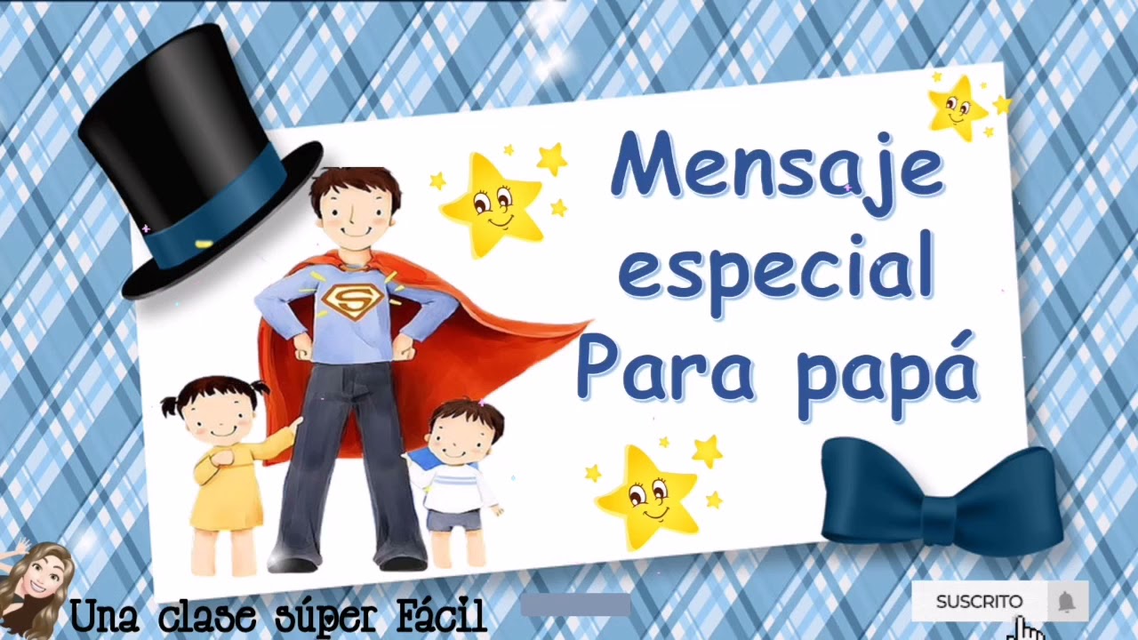 Mensaje Especial para Papá. Súper Hermoso 🥰