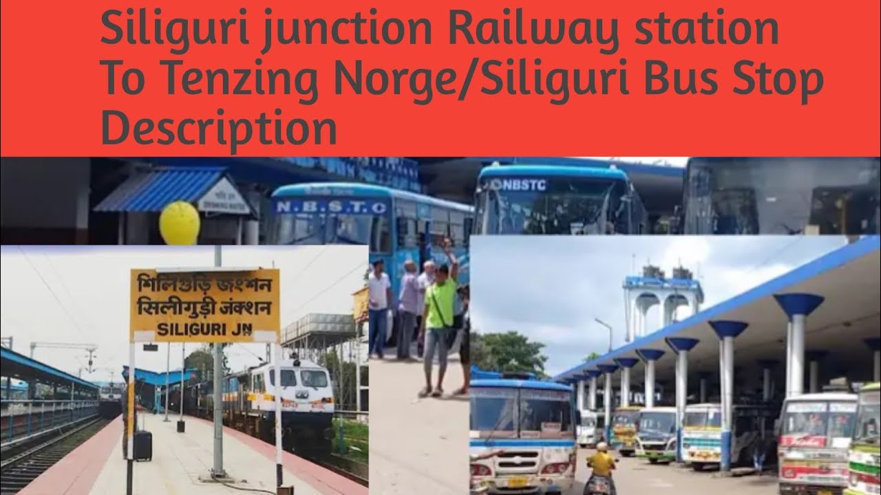 Siliguri junction Railway station &Tenzing Norge/Siliguri Bus Stop way, description & review|Hindi|