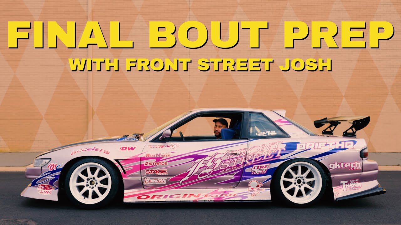 Chaotic Final Bout Prep w/ @FrontStreet Drift Club​