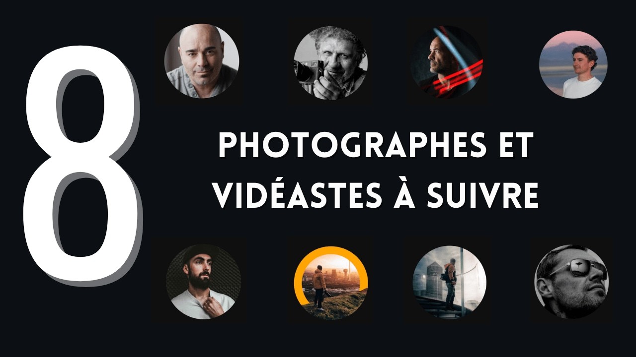 Ils sont passionnants : 8 photographes et vidéastes que j'adore suivre (et ils sont super sympas !)