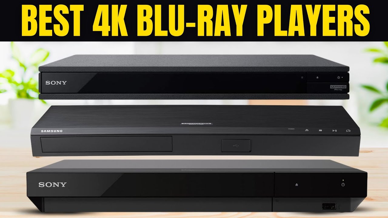 Top 5 4K Blu-ray Players in 2025 - [Sony, Samsung, LG Compared]