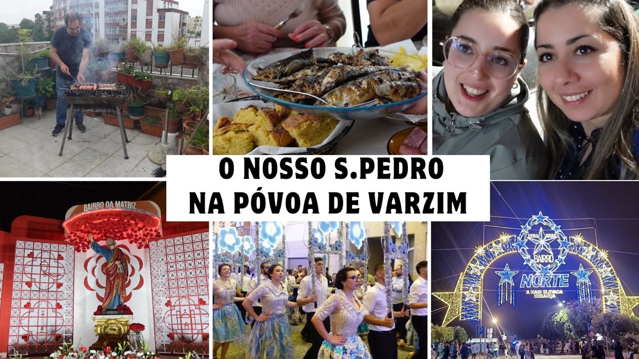 O nosso S.Pedro na Póvoa de Varzim || Churrasco e Sardinhada || Luzes, Rusgas, Tronos, Bairros...