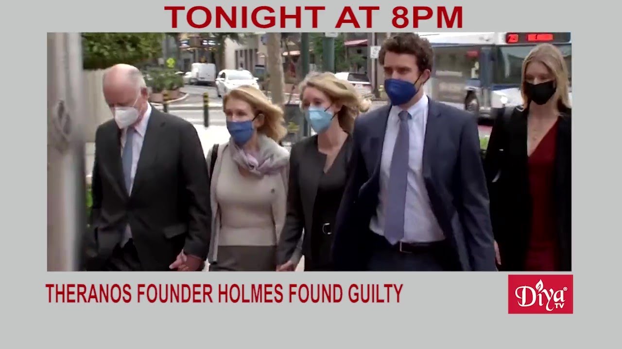 Theranos founder Holmes found guilty on 4 of 11 counts | Diya TV News
