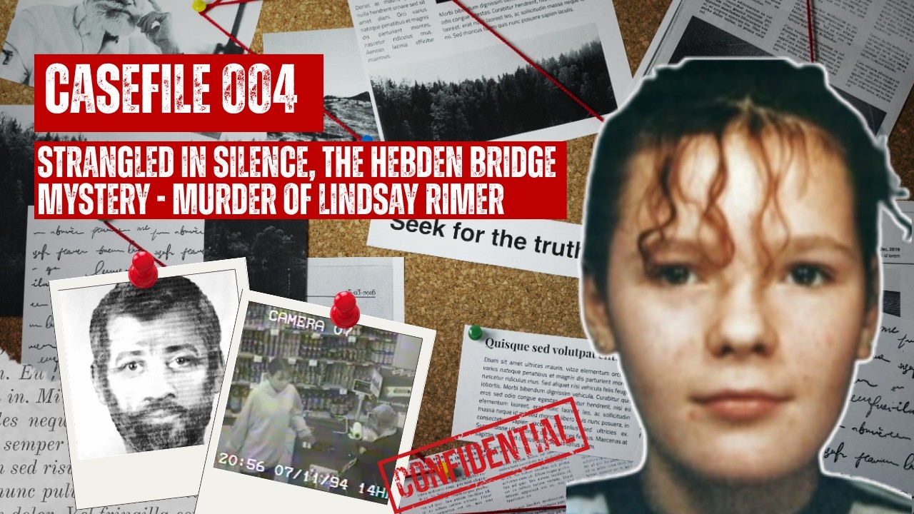 The Hebden Bridge Mystery - Murder of Lindsay Rimer
