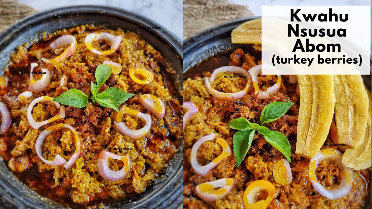 How to make Kwahu Nsusua Abom/Abomu | Turkey berry abom |Delicious Ghanaian local Abom |Efua serwaa