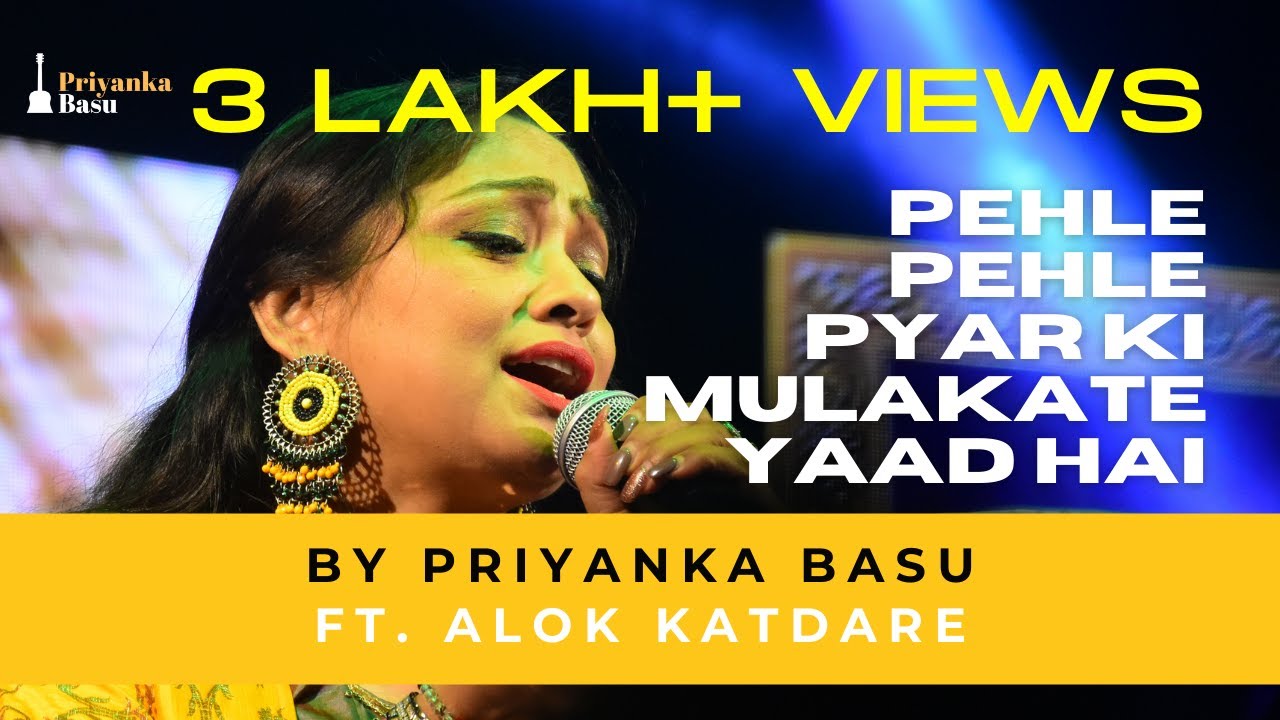 Priyanka Basu - pehle pehle pyar ki mulakate yaad hai with Alok Katdare