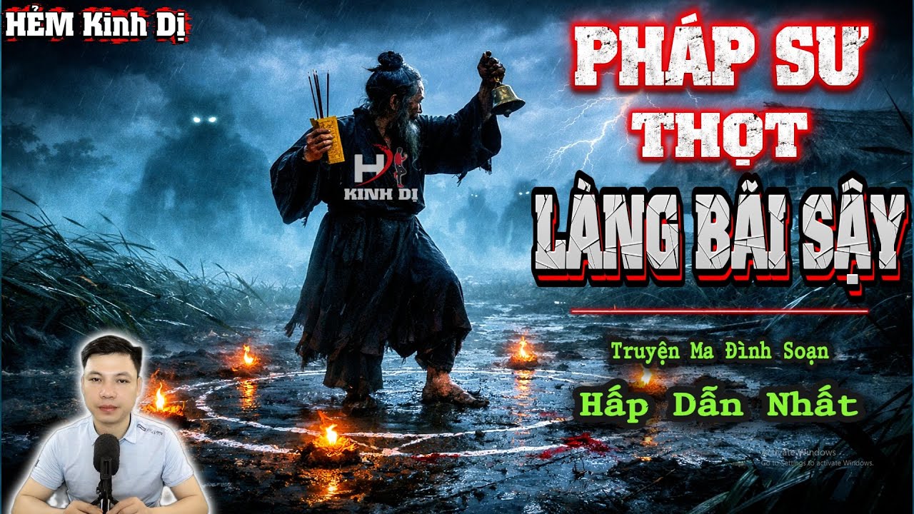 Pháp Sư Thọt Làng Bãi Sậy - Truyện Ma Đình Soạn Hấp Dẫn Nhất