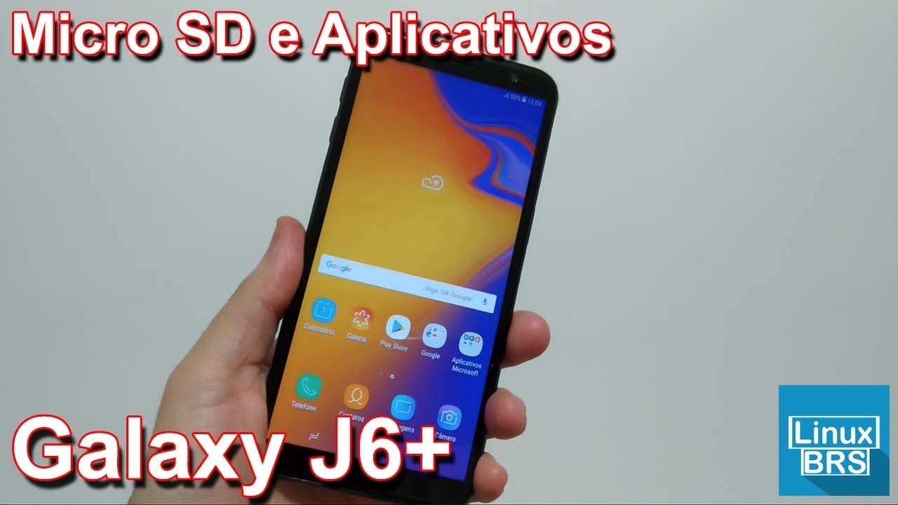 SAMSUNG GALAXY J6+ (J6 PLUS) - MICRO SD E APLICATIVOS