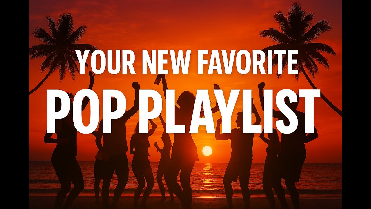 Upbeat Pop Playlist 2026 with Lyrics 🔥  | 27 Original Tracks | Summer Vibes & Party Hits