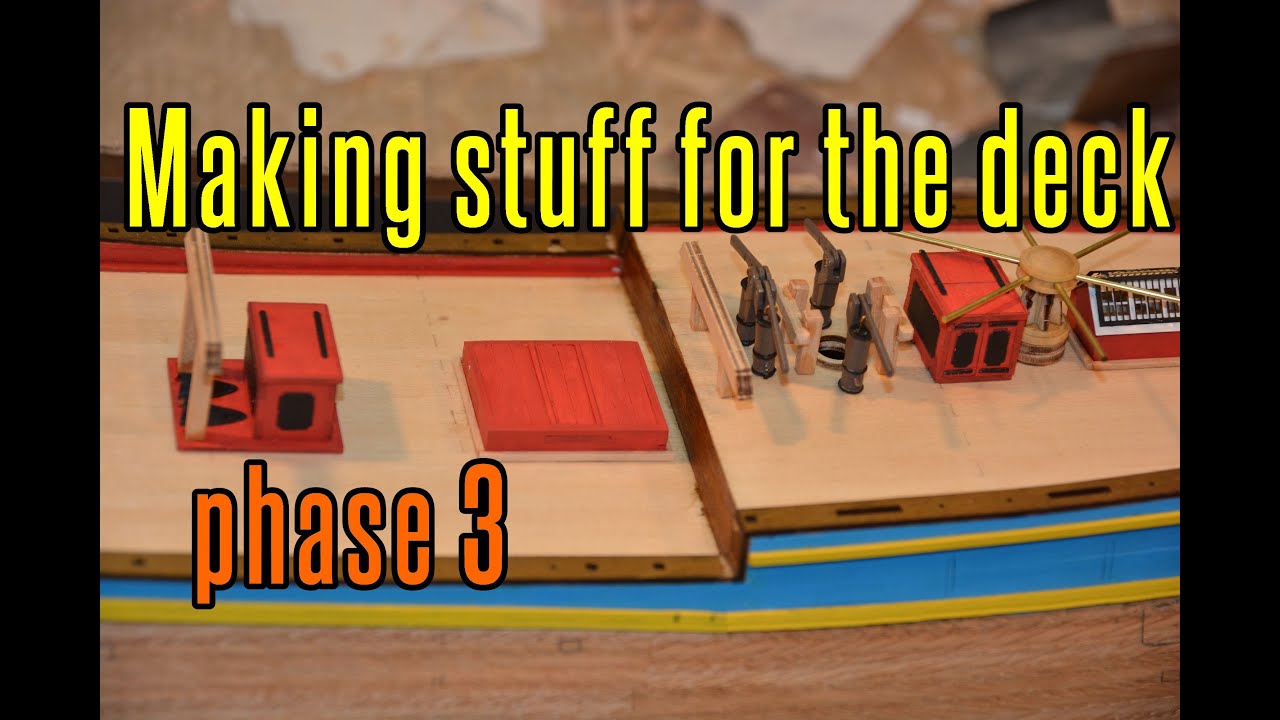 HMS Endeavour - part 26 Making Stuff For The Deck (phase 3)
