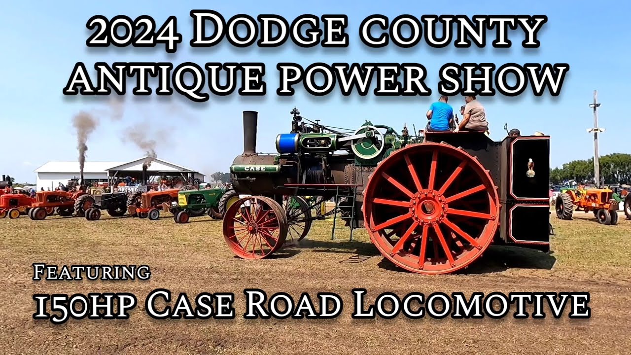 Dodge County Antique Power Show 2024. Featuring the 150hp Case.