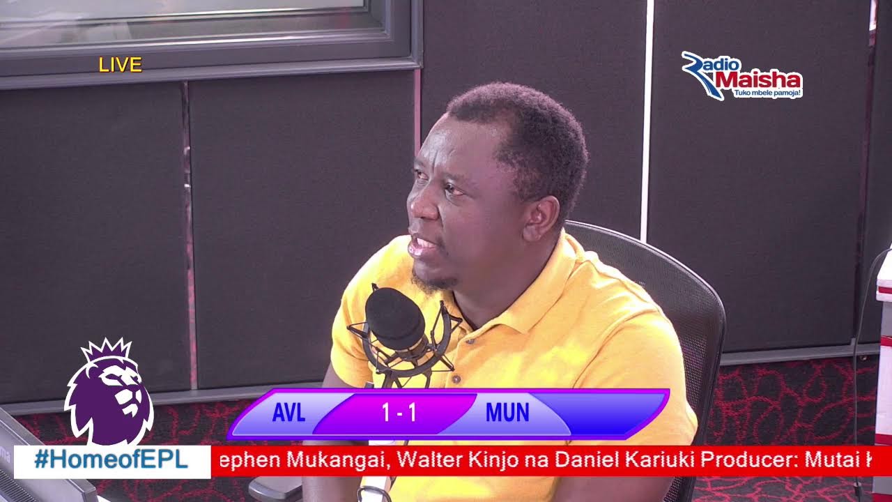 LIVE:ASTON VILLA VS MANCHESTER UNITED LIVE NDANI YA RADIO MAISHA