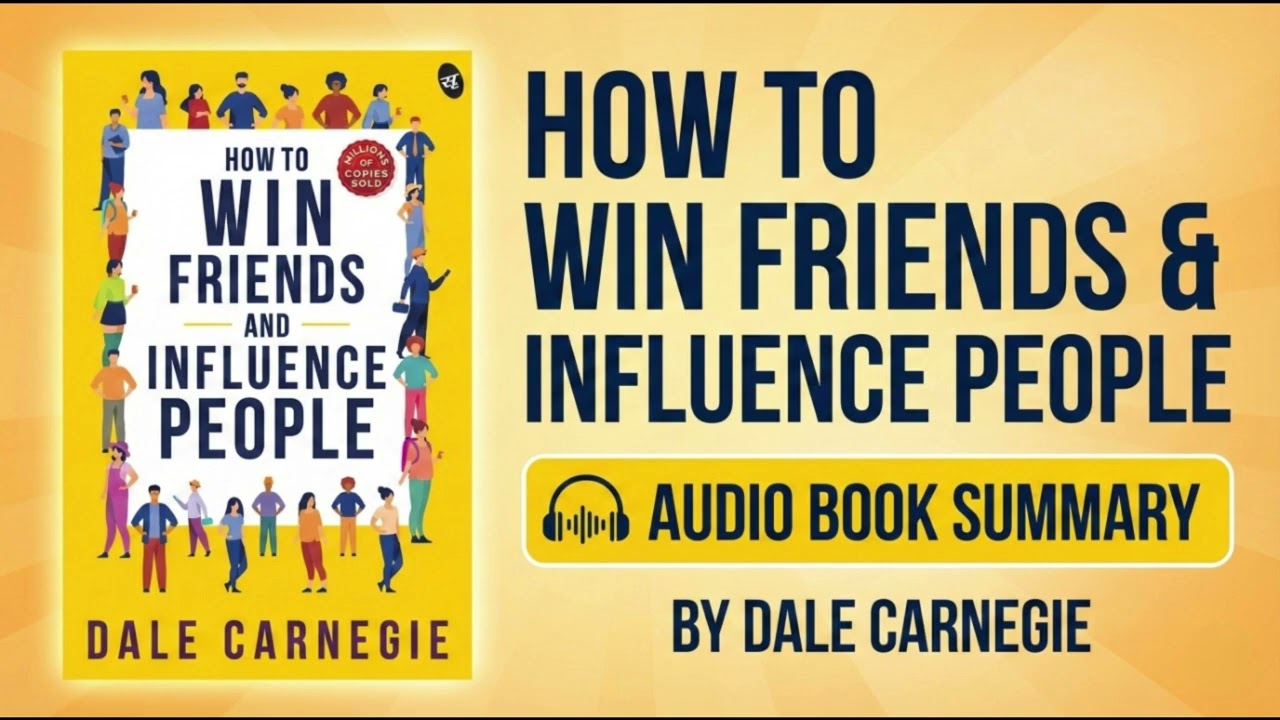 How to Win Friends & Influence People by Dale Carnegie | Complete Summary | Timeless People Skills