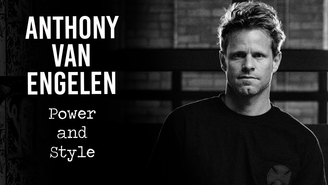 Power and Style: The Anthony Van Engelen Chronicles