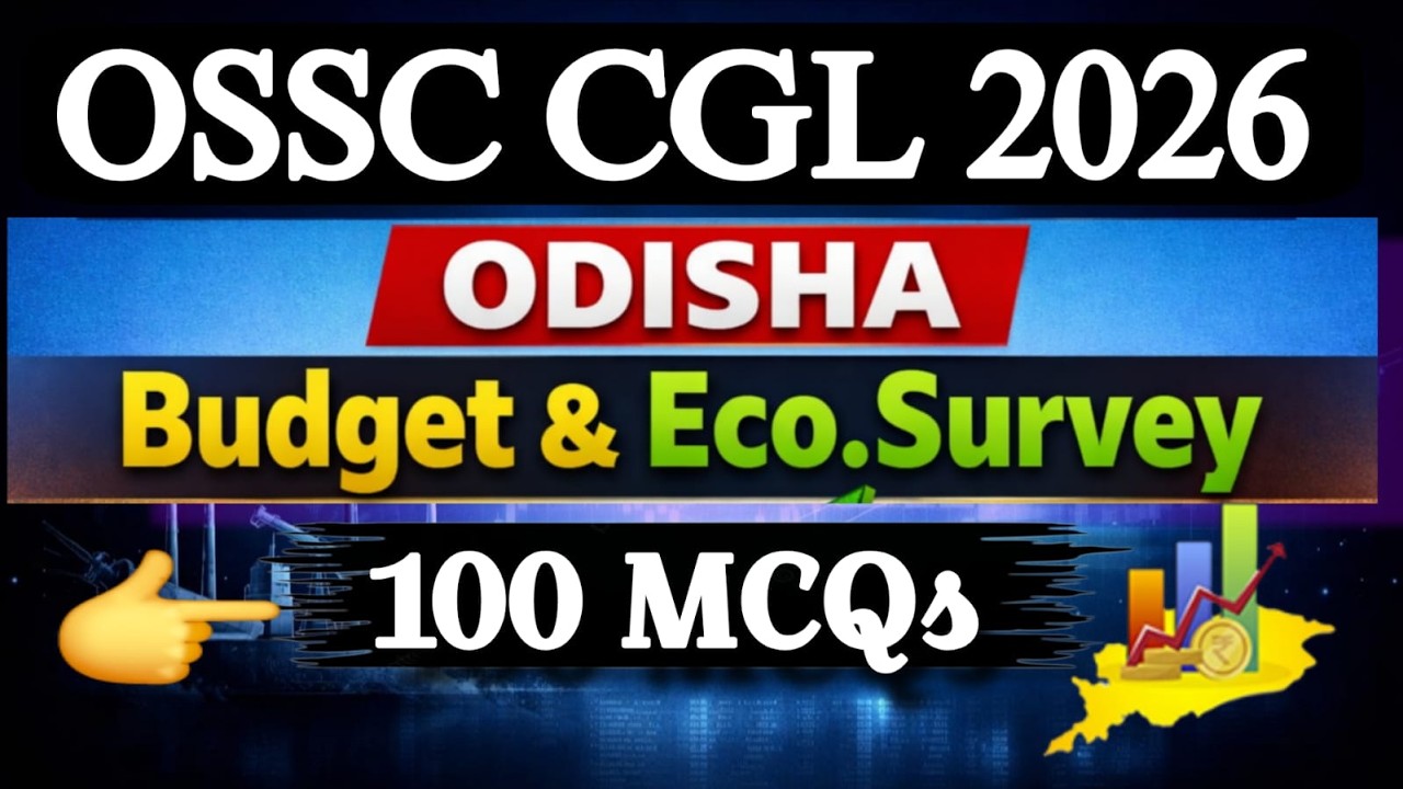 ODISHA BUDGET & ECO. SURVEY 2026 FOR OSSC CGL 2026 #ossccgl2025 #odishagk #odishabudget2026 