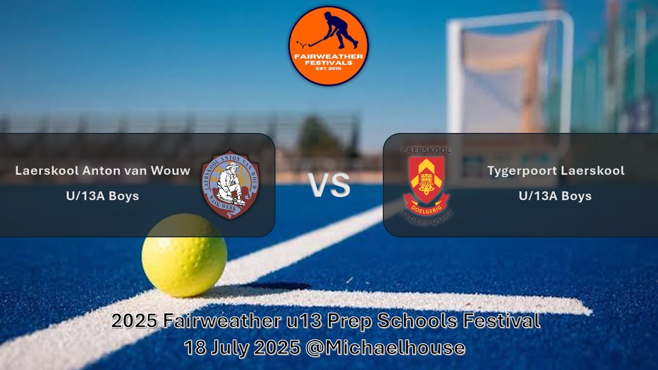 Laerskool Anton van Wouw u13 boys vs Laerskool Tygerpoort u13 boys - Michaelhouse - 18 July 2025