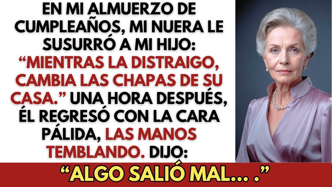 En Mi Cumpleaños, Mi Nuera Susurró “Mientras la Distraigo…” Pero Olvidó Quién la Construy