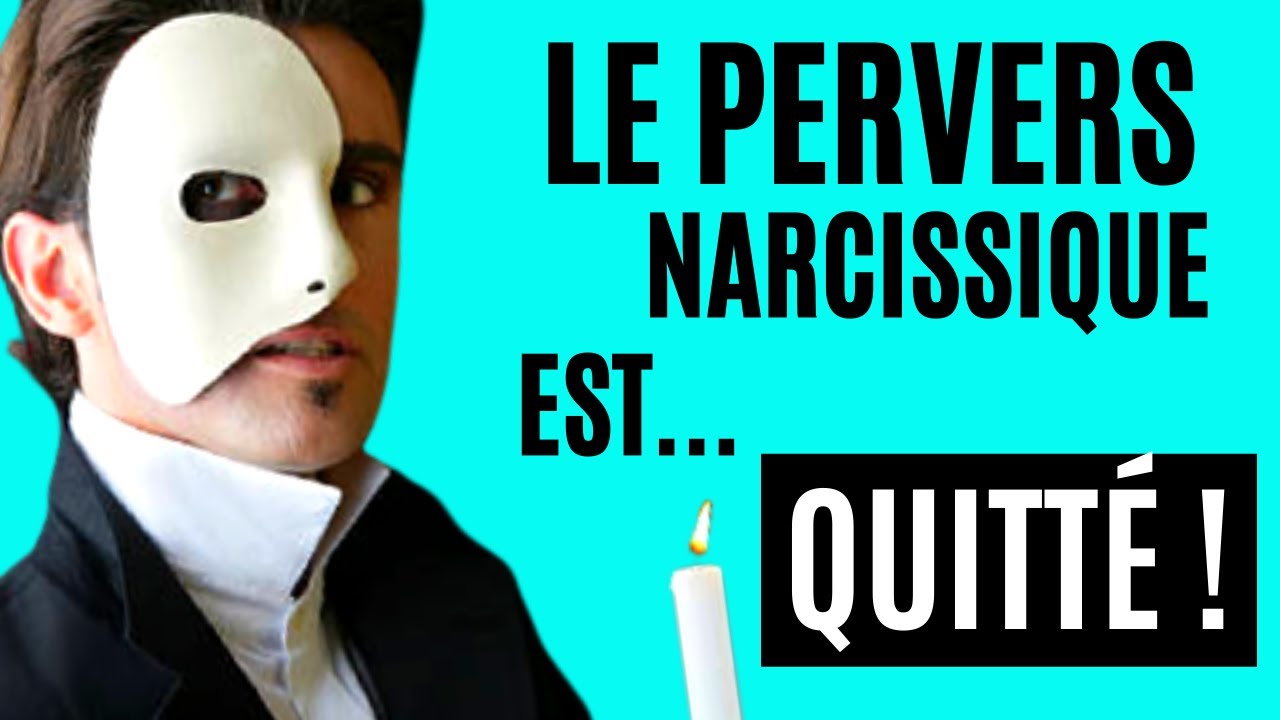 Quand on QUITTE un PERVERS NARCISSIQUE !!!