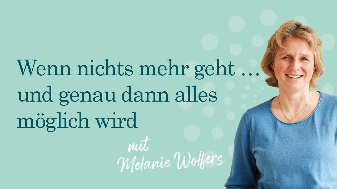 #92 Wenn nichts mehr geht … und genau dann alles möglich wird | GANZ SCHÖN MUTIG