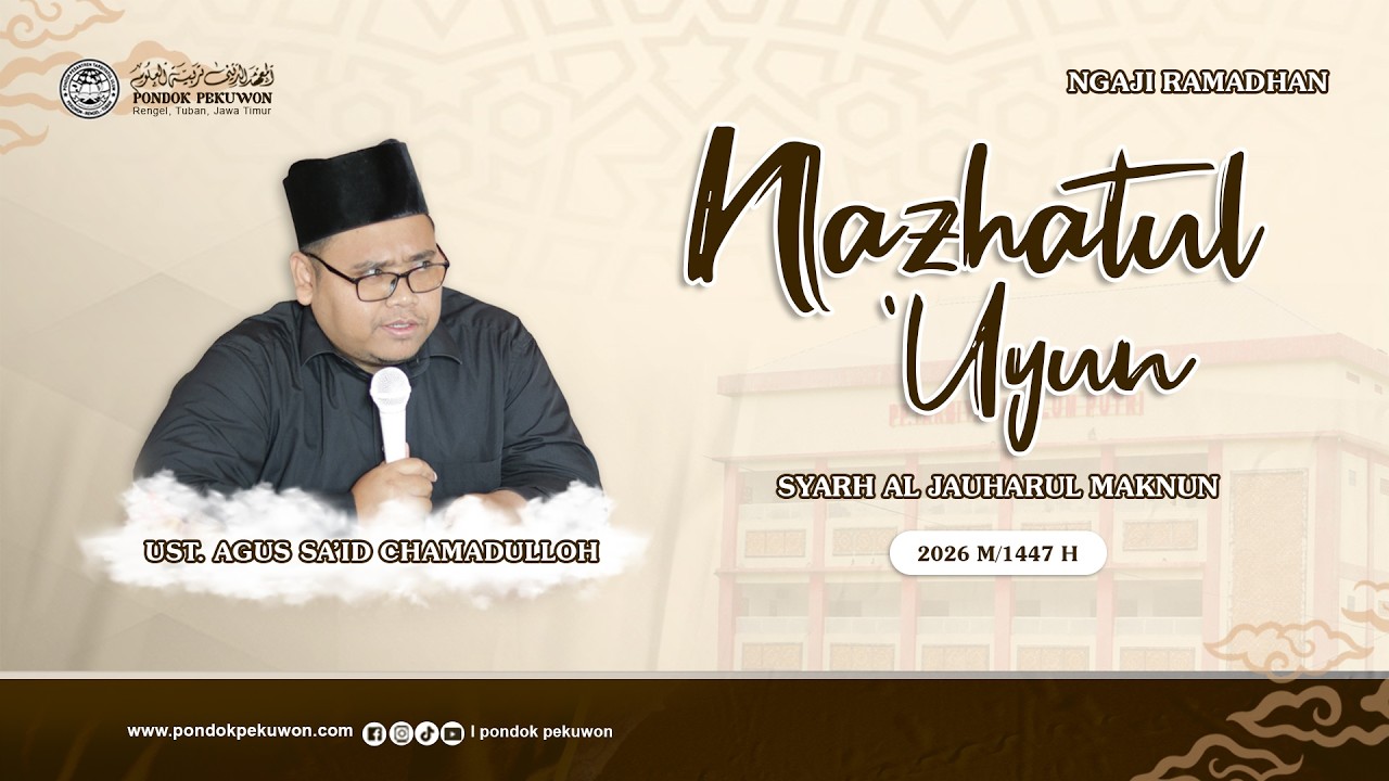 🔴(LIVE)#10 NGAJI RAMADHAN II KITAB NAZHATUL UYUN SYARH JAUHARUL MAKNUN II UST.AGUS SA'ID CHAMADULLAH