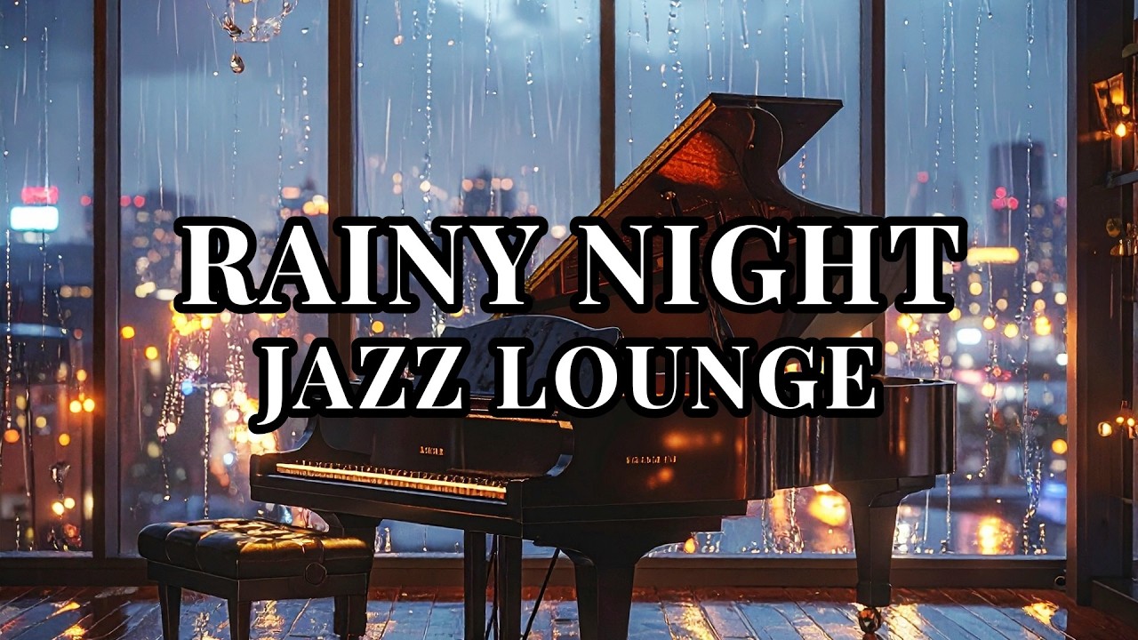 Rainy Night Jazz Lounge 🌧 Smooth Piano & Sax | Cozy Late Night Bar Relaxing Jazz