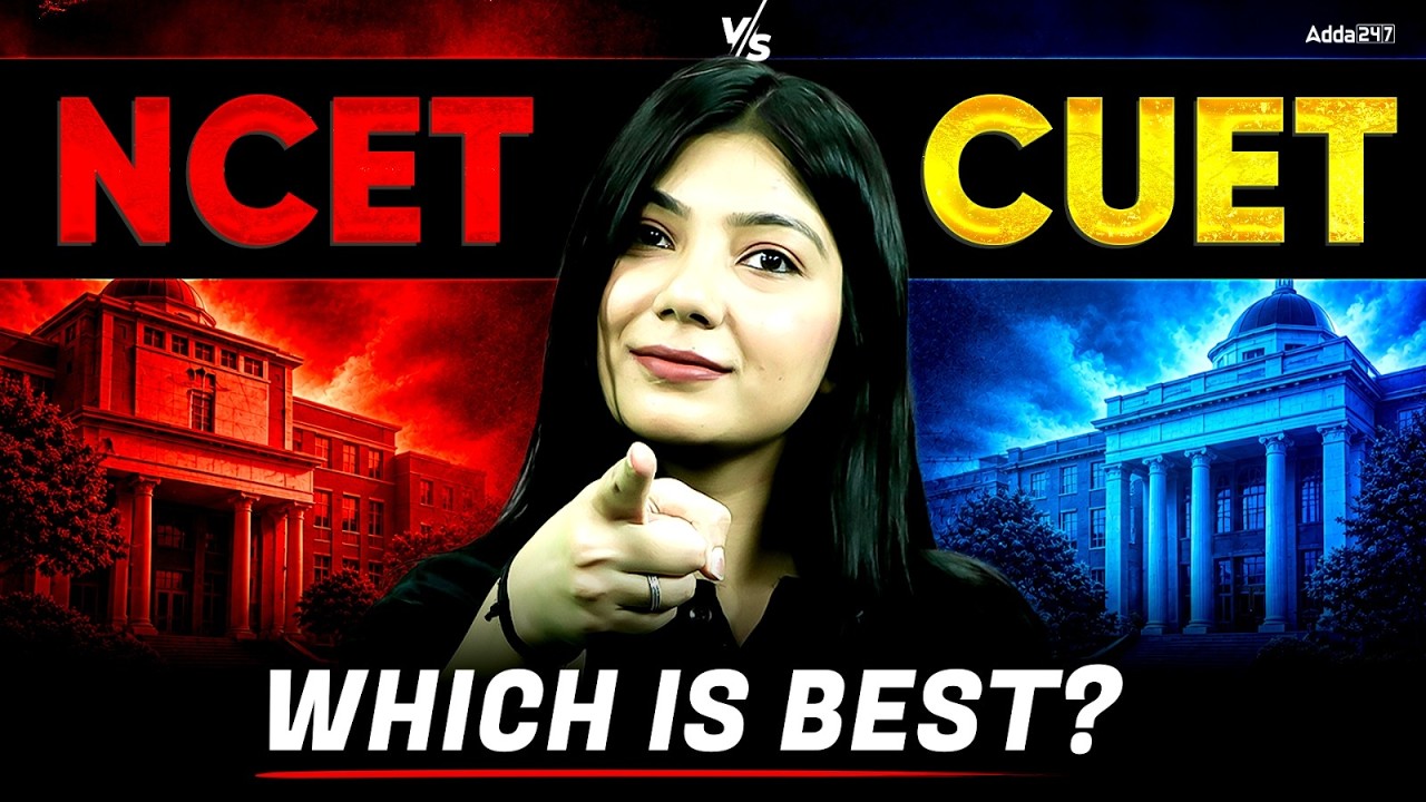 NCET vs CUET 2027 🤯 Which One Is BEST for You? | Complete Comparison @Adda247NCET