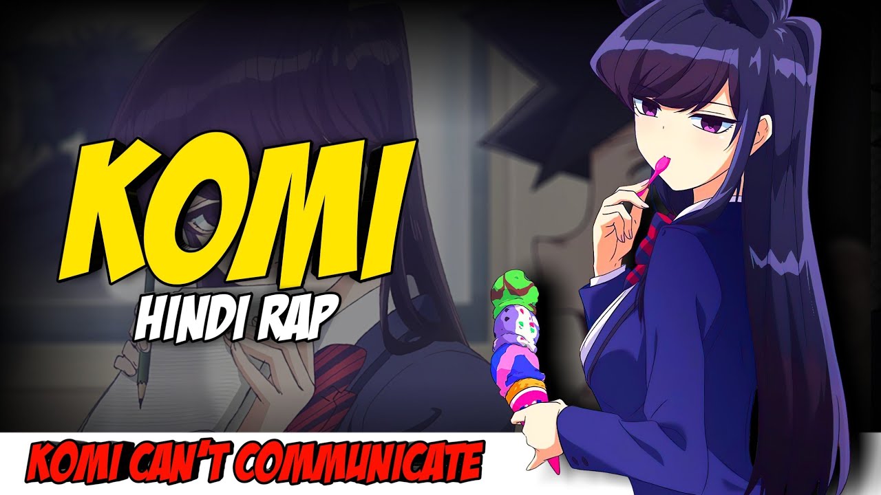 Komi Hindi Rap - Aachi Lagti Ho By Dikz | Hindi Anime Rap | Komi Can't Communicate AMV