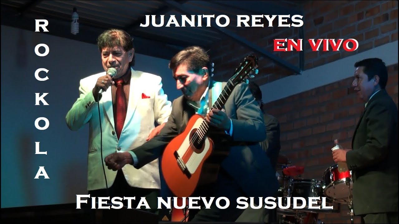Juanito Reyes en Vivo Musica Nacional Rockolera Fiestas de Susudel 2017