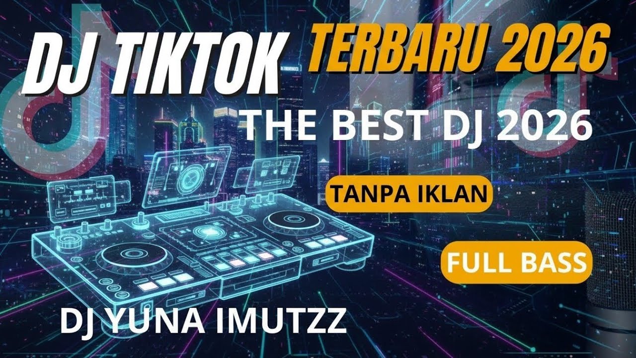 DJ CAMPURAN VIRAL TIK TOK 2026 JEDAG JEDUG FULL REMIXX