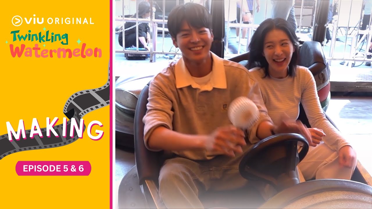 Episode 5 & 6 Making | Twinkling Watermelon | Ryeoun, Seol In Ah, Choi Hyun Wook, Shin Eun Soo (ENG)