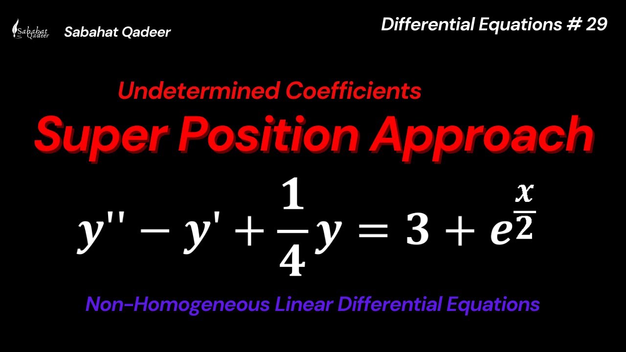 Method of Undetermined Coefficients Superposition Approach || Differential Equations