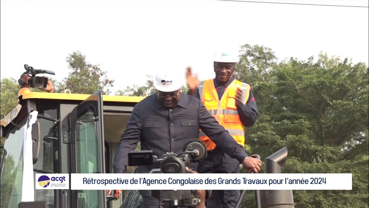 La rétrospective de l’Agence Congolaise des Grands Travaux pour l’année 2024