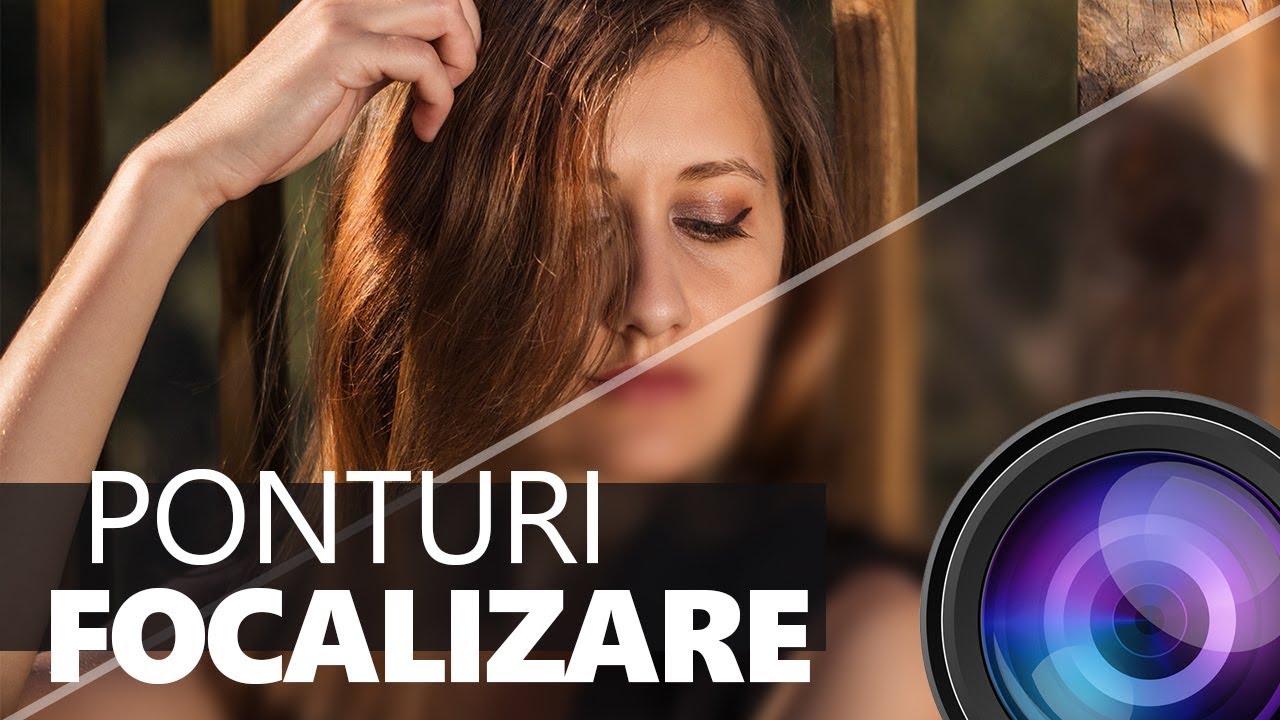 Cum sa Focalizezi Mai Bine cu un DSLR