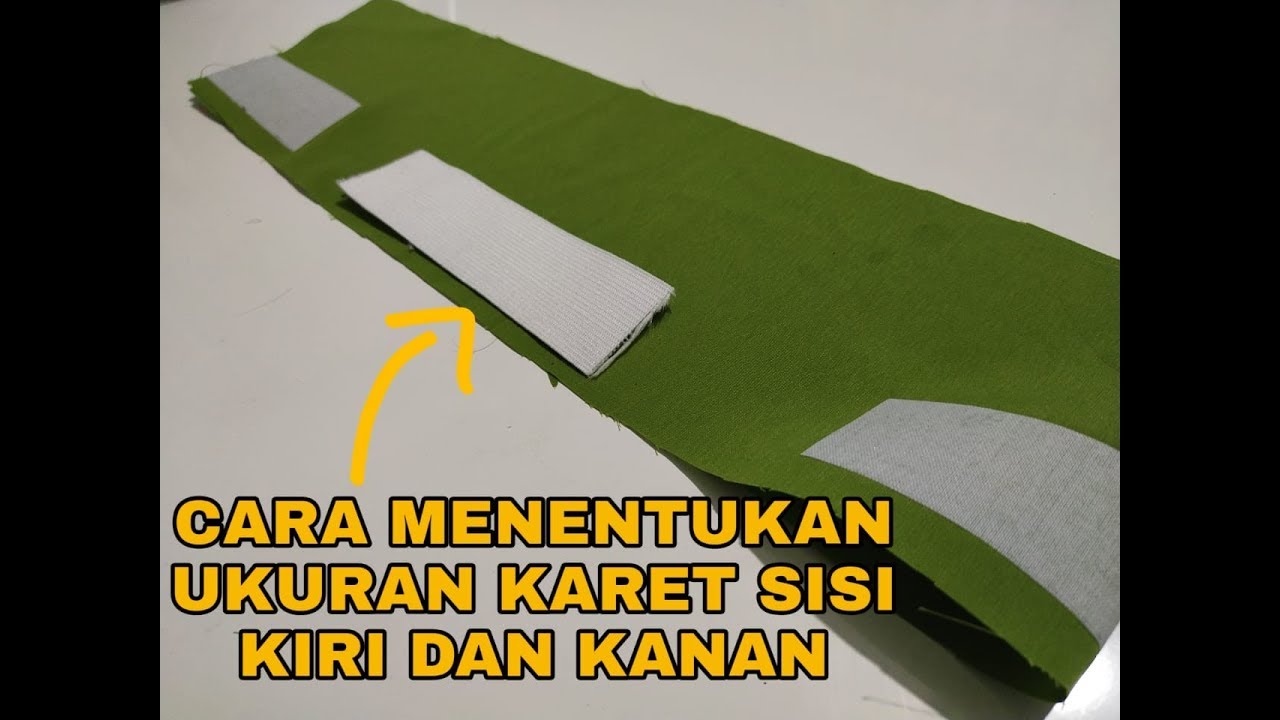 CARA MENENTUKAN UKURAN  KARET  SAMPING UNTUK ROK